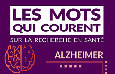 Les mots qui courent - dossier recherche - Alzheimer - Faculté de médecine Université Laval