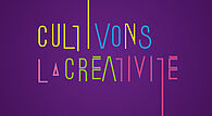 Cultivons la créativité