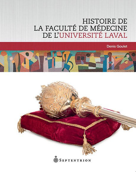 couverture Histoire de la Faculté de médecine de l'Université Laval